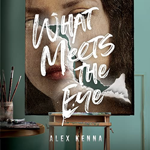 View EBOOK 📂 What Meets the Eye by  Alex Kenna &  Caitlin Cavannaugh EPUB KINDLE PDF