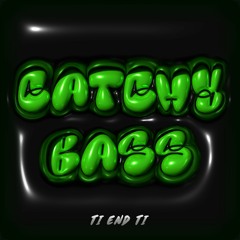 CATCHY BASS (Original Mix)