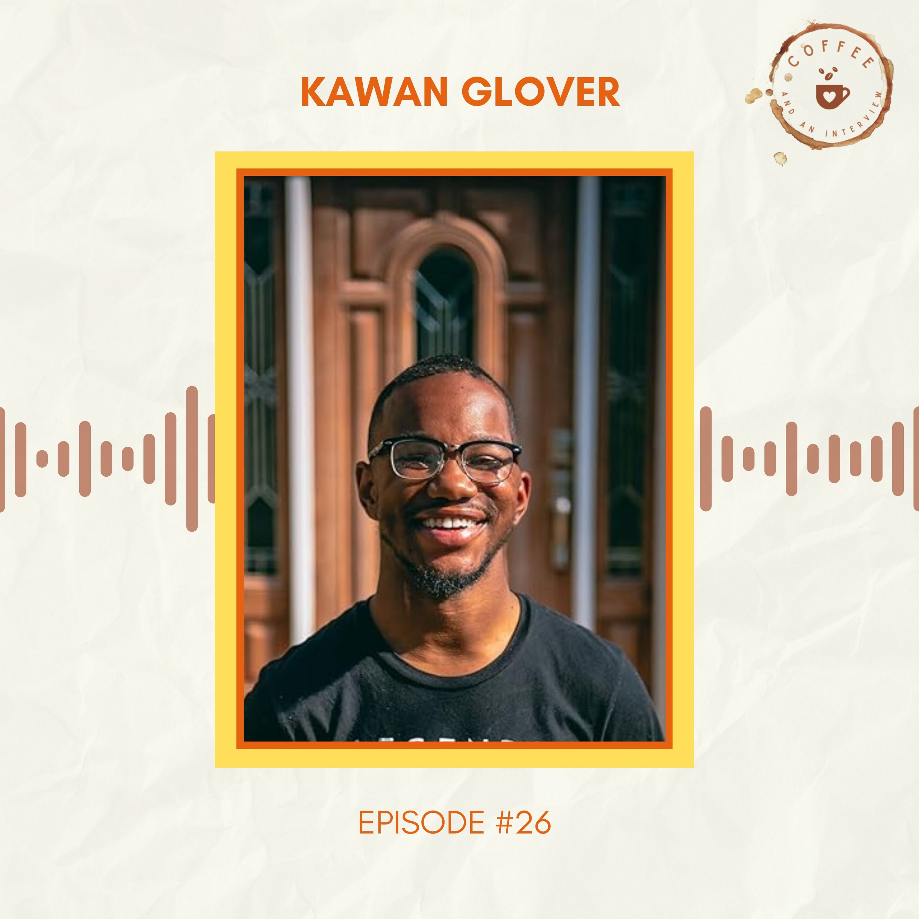 26. Kawan Glover on Overcoming Adversity and Finding Light at the End of the Tunnel episode artwork