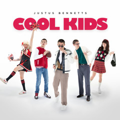 Justus Bennetts - Cool Kids