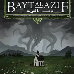 [View] PDF 💙 Bayt al Azif #4: A magazine for Cthulhu Mythos roleplaying games by  Ca
