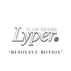 LYPER CLUB SERIES 17 — Resonant Motion (Tech House Set)