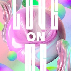 Love On Me