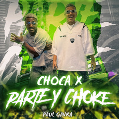 Choca x Parte y Choke (Paul Gavra)