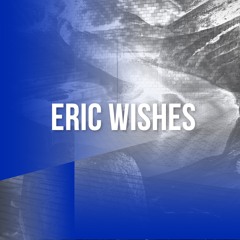 NYE 018 w// Eric Wishes