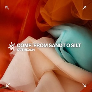 OUTMIX034: comf: from sand to silt  | The Source