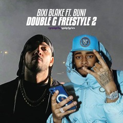 Bixi Blake ft. Buni - Double G Freestyle 2 🥣