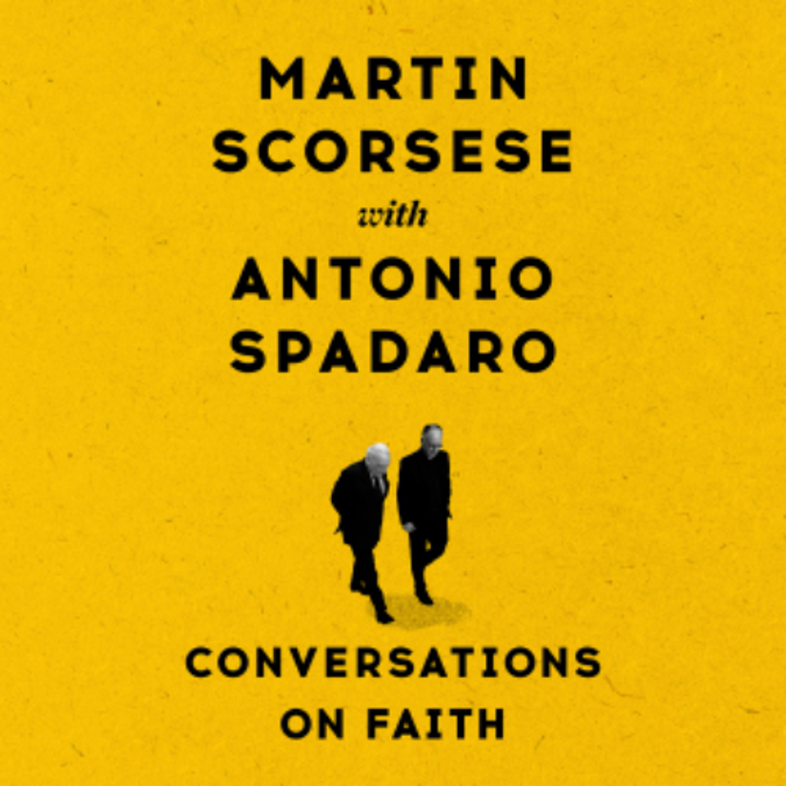 Conversations on Faith  Contributors By Martin Scorsese with Antonio Spadaro read by Paul Bellantoni and Brian P. Craig
