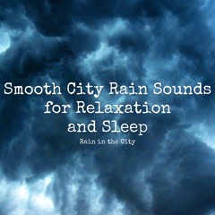The Sound of Rain for Deep Sleep