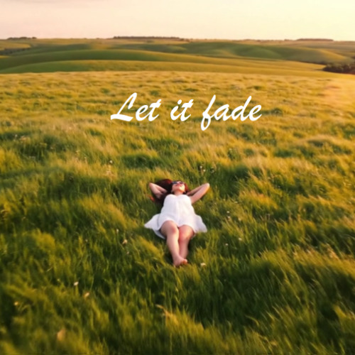 Let It fade