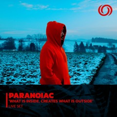 PARANOIAC 'What Is Inside, Creates What Is Outside' | 04/10/2022