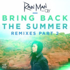 Rain Man feat. Oly - Bring Back The Summer (LA Riots Remix)