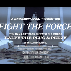 Ralfy The Plug - Fight The Force Ft. Peezy