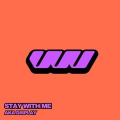 Premiere: AKA DISPLAY - Stay With Me