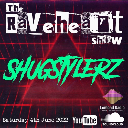 The Raveheart Show 005 (04-06-22)