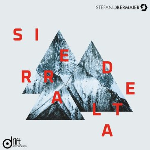 PREMIERE: Stefan Obermaier - Sierra (Original Mix) [Drift Recordings]