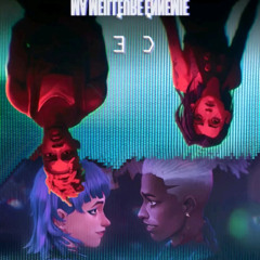 Arcane S2 - Ma Meilleure Ennemie (E.C. remix)