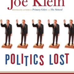 ✔Epub⚡️ Politics Lost: From RFK to W: How Politicians Have Become Less Courageous and
