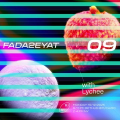 FADA2EYAT 09 w/ Lychee - Radio Alhara 15/12/2025