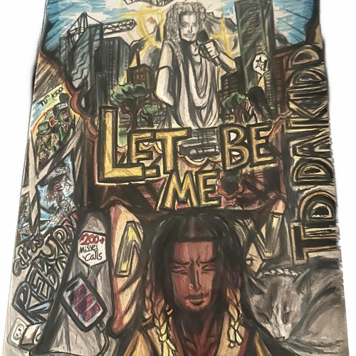 Let Me Be - ig@TDdakidd