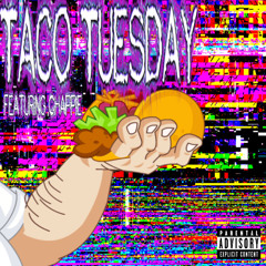 Taco Tuesday (feat. Chappie)