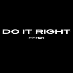 Do It Right