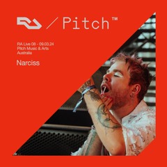 RA Live - Narciss - Pitch Music & Arts 2024, Australia