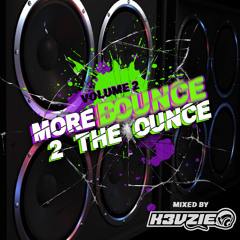 More Bounce 2 The Ounce Vol 2 **FREE DOWNLOAD - CLICK MORE**