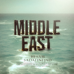 Hesam Sadafinejad - Middle East