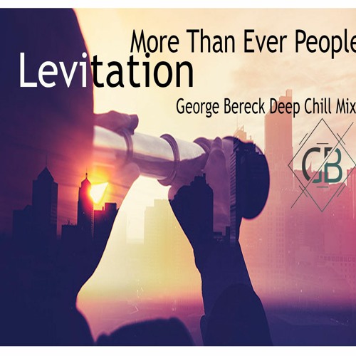 More Than Ever People (Bereck Mix) - Levitation