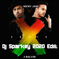Nicky Jam X J. Balvin - X  (Dj Sparkey 2020 Remix) Preview FD