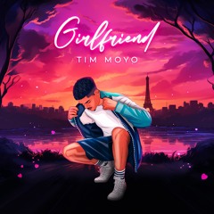 Girlfriend (prod. Killertunes)