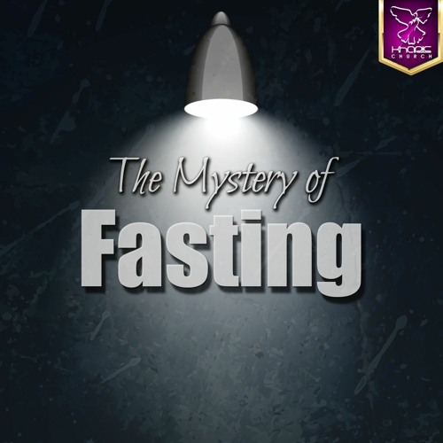 The Mystery Of Fasting