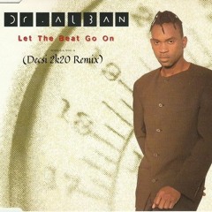 Dr Alban - Let The Beat Go On (Decsi 2k20 Remix)