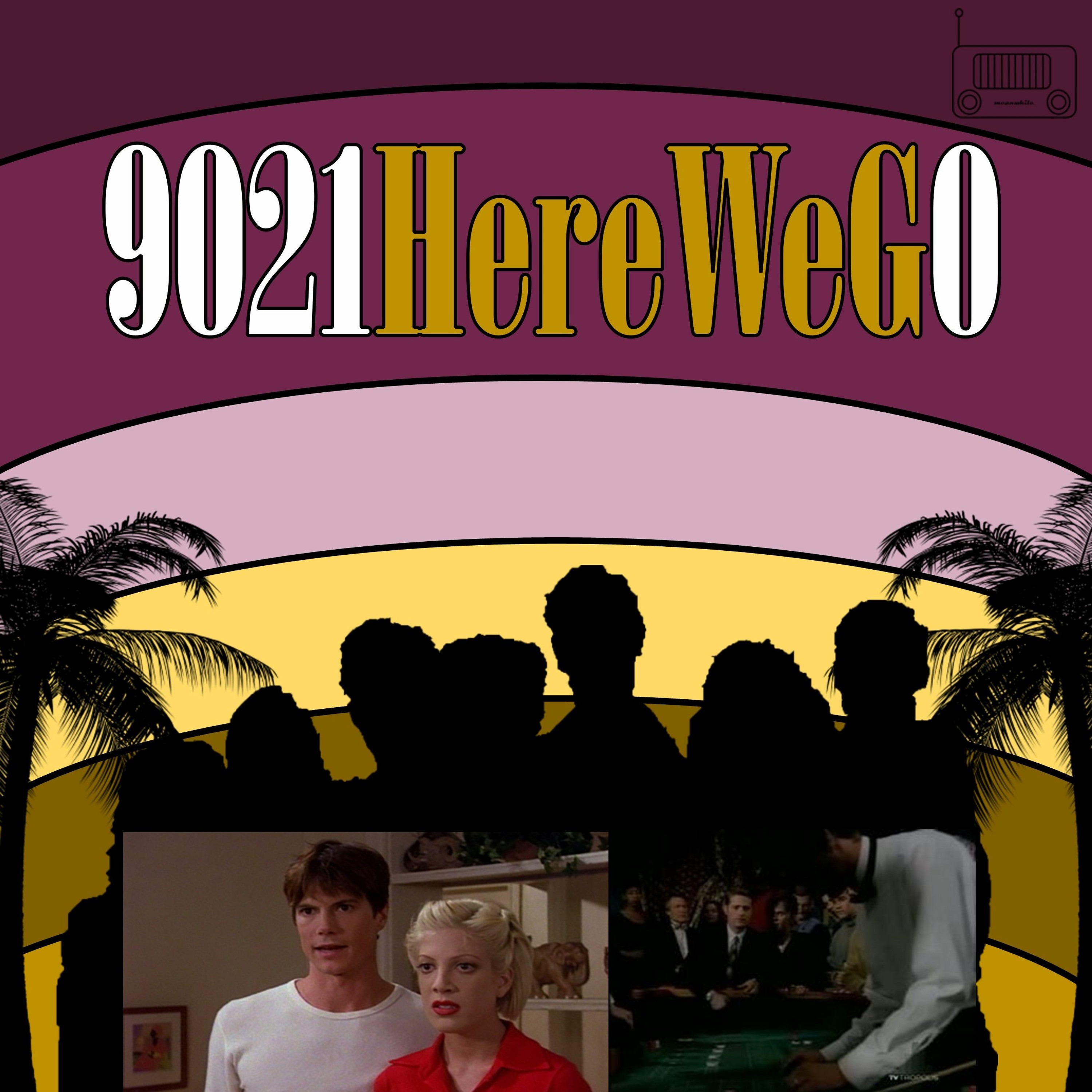 9021 Here We G0! : A Beverly Hills 90210 Podcast