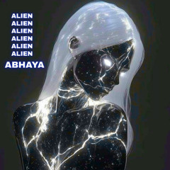 ABHAYA - ALIEN