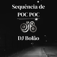 Sequencia do POCPOC - DJ Bolão