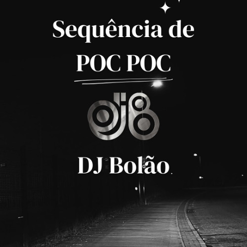 Sequencia do POCPOC - DJ Bolão