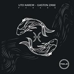 Premiere: Uto Karem, Gaston Zani - Pisces [Agile Recordings]