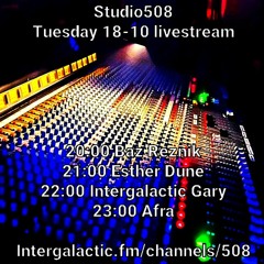 Esther Dune 508 x Intergalactic FM ADE stream 171022