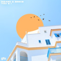 Dizaro X Binkie - You & I
