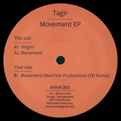 Premiere: B1 - Tagir - Movement (Melchior Productions Ltd Remix) [ANVA003]