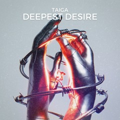 TAIGA - Deepest Desire
