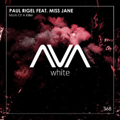 AVAW368 - Paul Rigel feat. Miss Jane - Mark Of A Killer