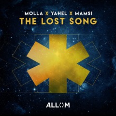 Molla X Yahel X Mamsi - The Lost Song (Original Mix)