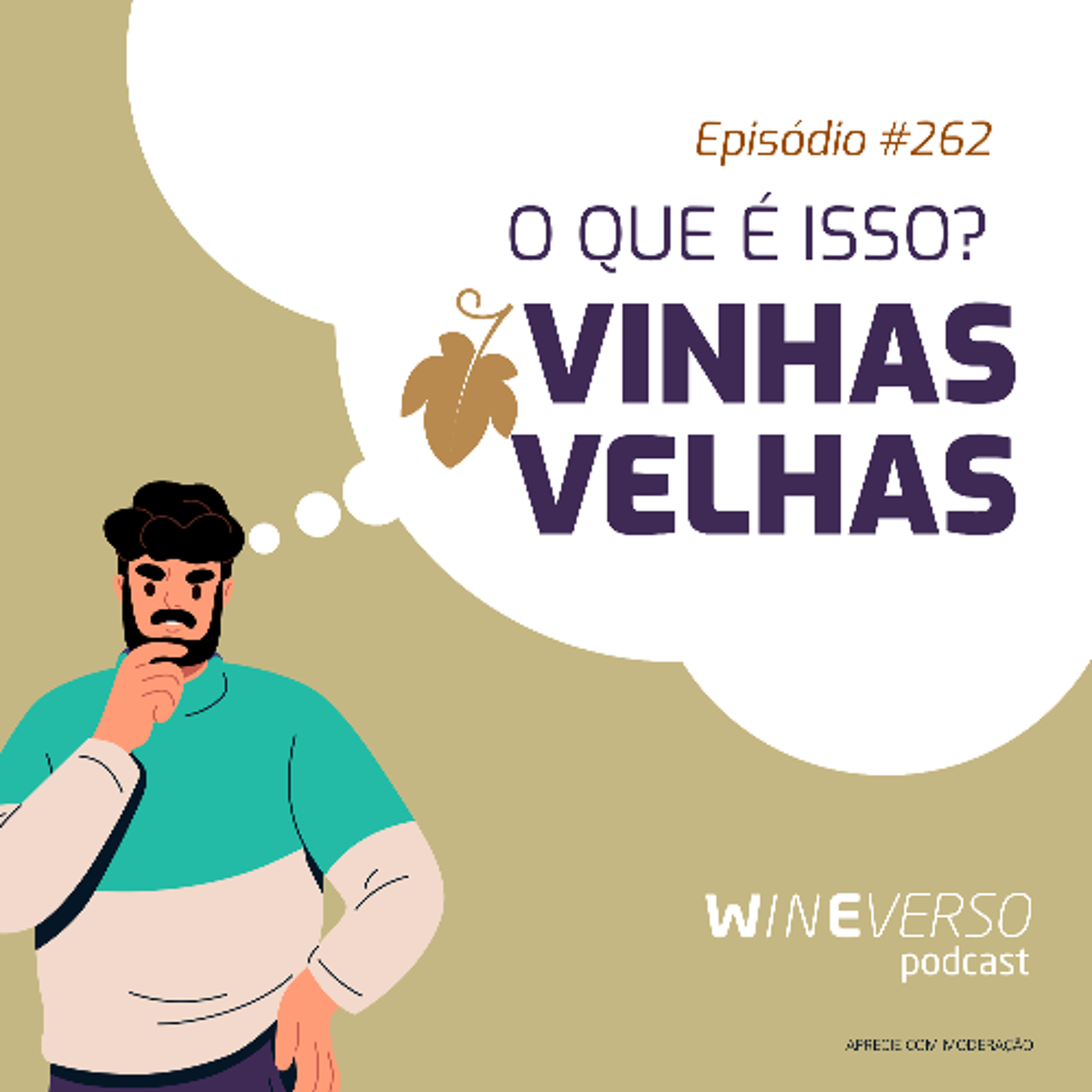 O que é isso? - Vinhas velhas