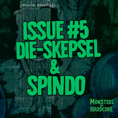Podcast // Issue #5 // Die-Skepsel & Spindo (Australia)