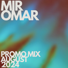 Mir Omar - August Promo 2024