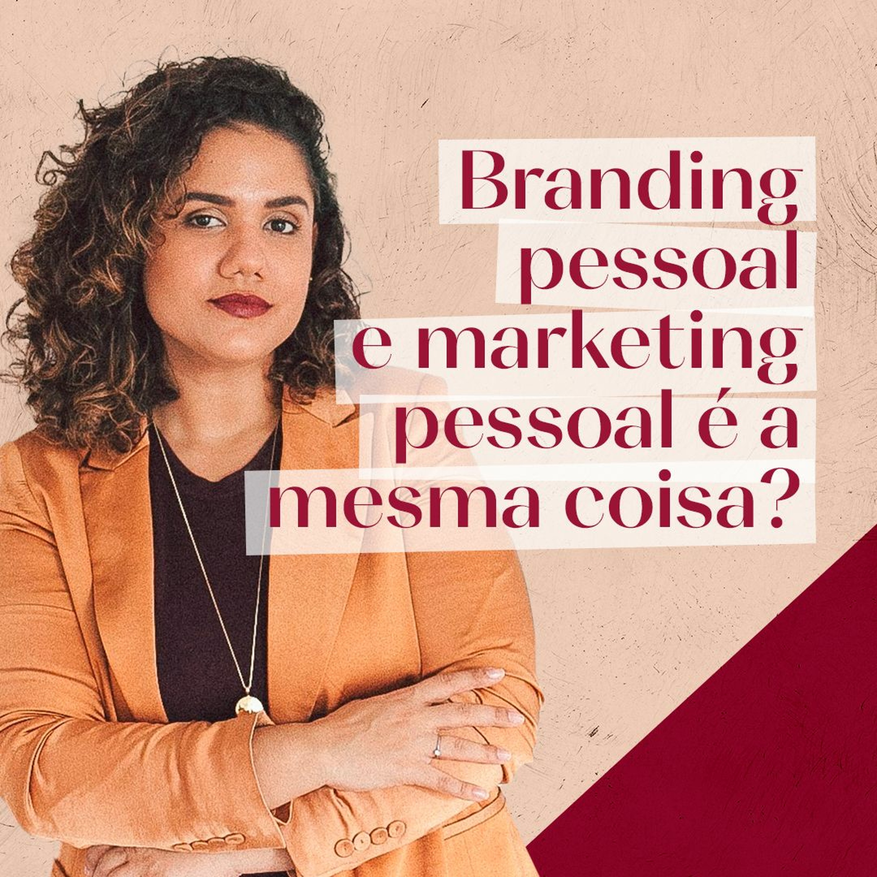 Ep. 4 - Branding pessoal e marketing pessoal é a mesma coisa? episode artwork