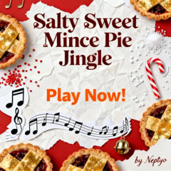 Salty Sweet Mince Pie Jingle